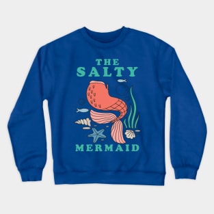 the salty mermaid vintage Crewneck Sweatshirt